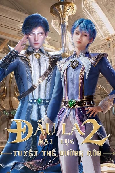 Đấu La Đại Lục 2: Tuyệt Thế Đường Môn - Soul Land 2: The Peerless Tang Clan, Douluo Dalu II: Jueshi Tangmen, 斗罗大陆Ⅱ绝世唐门