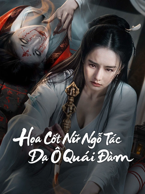 Phim Họa Cốt Nữ Ngỗ Tác: Dạ Ô Quái Đàm - Painted Bone Woman (2025)